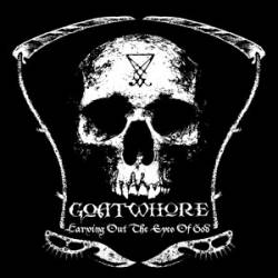 Goatwhore : Carving Out the Eyes of God