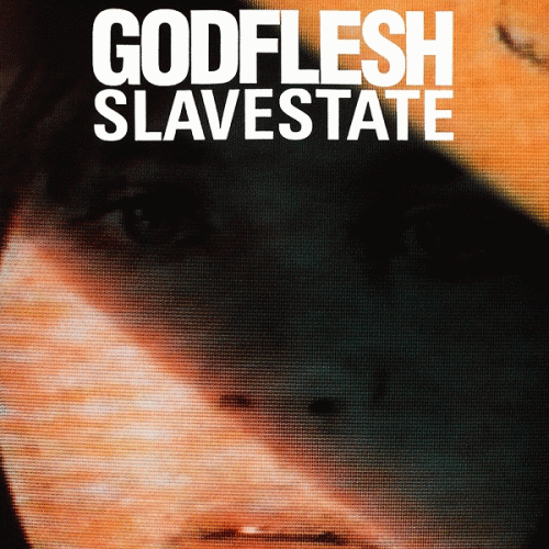 Godflesh : Slavestate