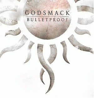 Godsmack : Bulletproof