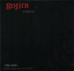 Gojira : Indians