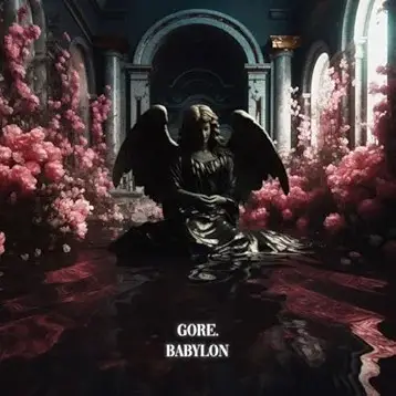 Gore. : Babylon