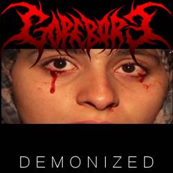 Gorebore : Demonized