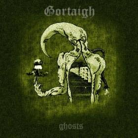 Gortaigh : Ghosts