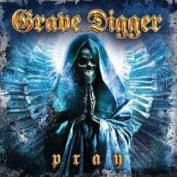 Grave Digger : Pray, chronique, tracklist, mp3, paroles