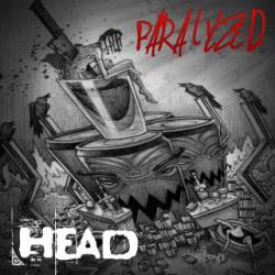 Head : Paralyzed