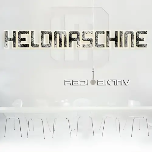 Heldmaschine : Radioaktiv