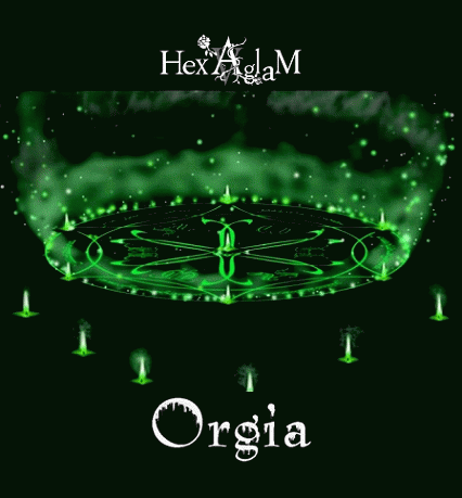 Hexaglam : Orgia