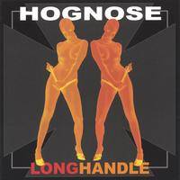 Hognose : Longhandle