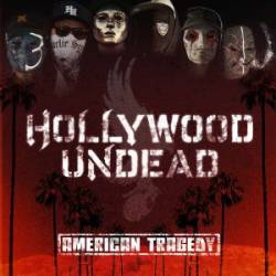 Hollywood Undead : American Tragedy