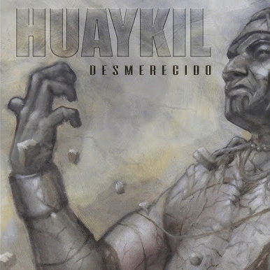 Huaykil : Desmerecido