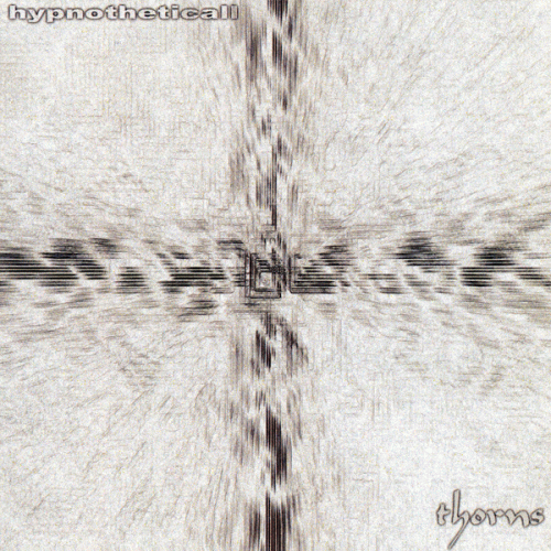 Hypnotheticall : Thorns