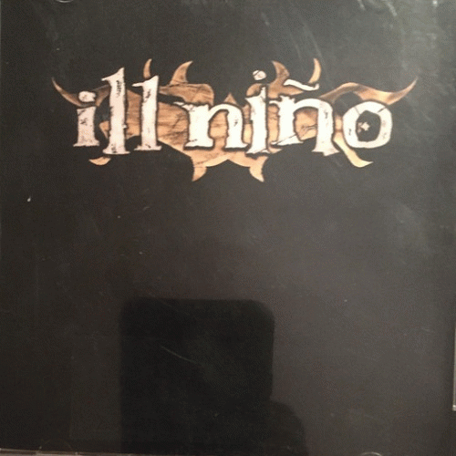 Demos 2000. Ill Nino 2000. Ill Nino обложка альбома Unreal. Ill Nino обложка альбома the best of ill Niño.