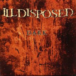 Illdisposed : Dark