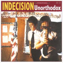 Indecision : Unorthodox