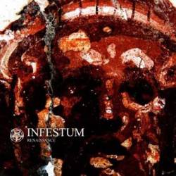 Infestum : Renaissance Infestum : Renaissance