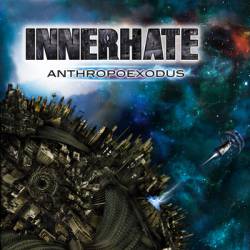 InnerHate : Anthropoexodus