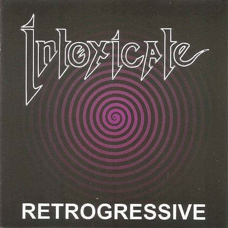 Intoxicate : Retrogressive