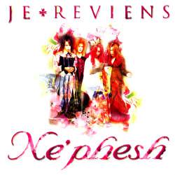 Je Reviens : Ne'Phesh