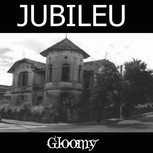 Jubileu : Gloomy