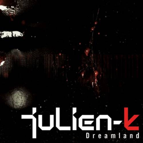 Julien-K : Dreamland