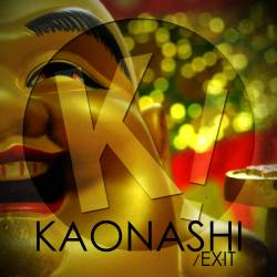 Kaonashi : Exit