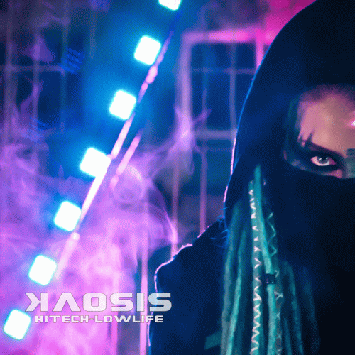 Kaosis : Hitech-Lowlife