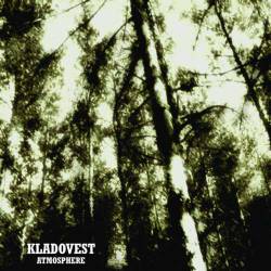Kladovest : Atmosphere