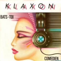 Klaxon : Bats-Toi