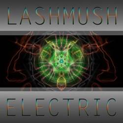 Lashmush : Electric