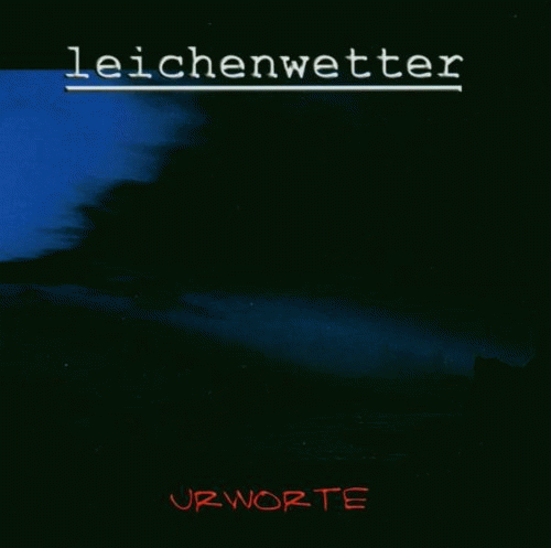 Leichenwetter : Urworte