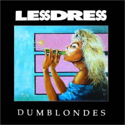 Lessdress : Dumblondes