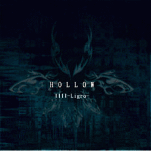 Ligro : Hollow