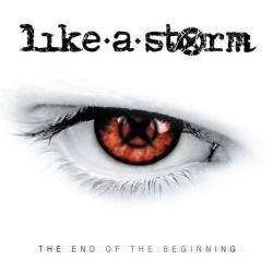 Like A Storm : The End of the Beginning