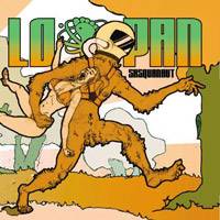 Lo-Pan : Sasquanaut
