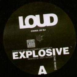 Loud (UK) : Explosive