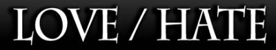 Love - Hate - discography, line-up, biography, interviews, photos