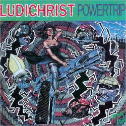 Ludichrist : Powertrip