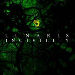 Lunaris : Incivility Lunaris : Incivility