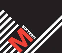 M-Sixteen : M-Sixteen