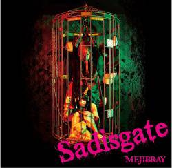 Mejibray : Sadisgate
