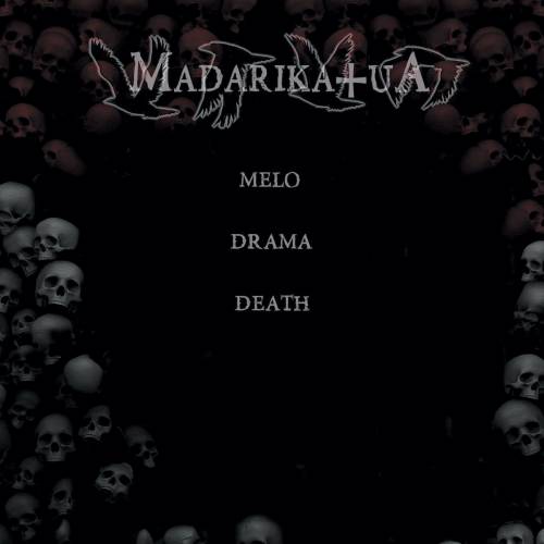 Madarikatua : Melo-Drama-Death