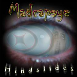 Madcapeye : Mindslides