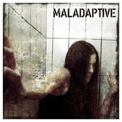 Maladaptive : Maladaptive