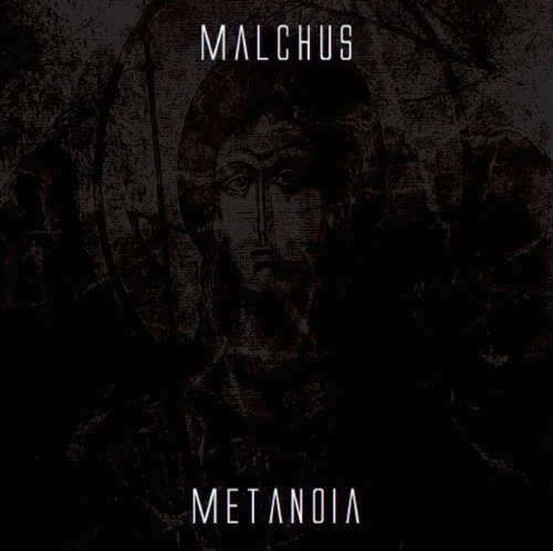 Malchus : Metanoia