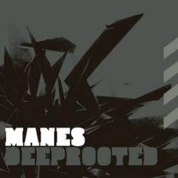 Manes : Deeprooted