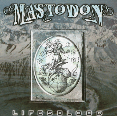 Mastodon : Lifesblood