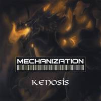 Mechanization : Kenosis