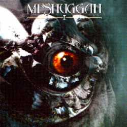 Meshuggah : I
