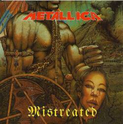 Metallica : Mistreated