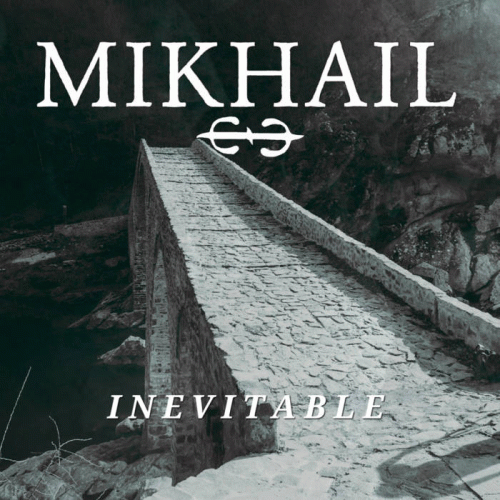Mikhail : Inevitable